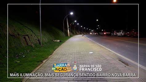 Prefeitura De Barra De S Francisco Inaugura Ilumina O Sentido Bairro