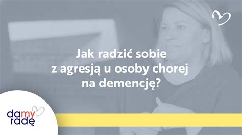 Jak radzić sobie z agresją u osoby chorej na demencję YouTube