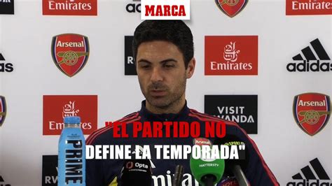 Arteta Este Partido No Define La Temporada I MARCA YouTube