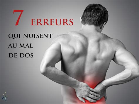 7 erreurs qui nuisent à votre mal de dos Clinique Chiropratique Nadeau