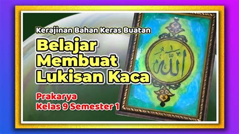 Belajar Membuat Lukisan Kaca Kerajinan Bahan Keras Buatan Prakarya