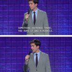 John Mulaney You Hope It Was A Miracle Meme Generator Imgflip