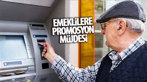 Emeklilere promosyon müjdesi