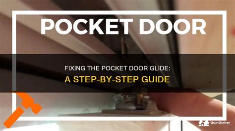 Fixing The Pocket Door Glide: A Step-By-Step Guide | ShunShelter