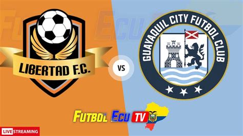 Libertad Vs Guayaquil En VIVO YouTube