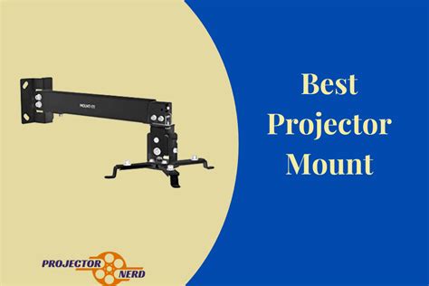 The Best Projector Mounts for Your Home Theater Setup