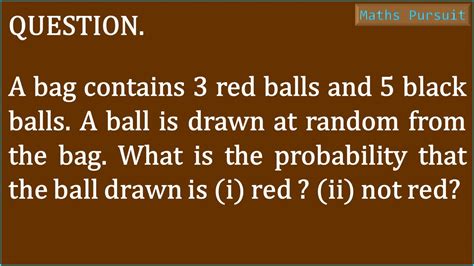 A Bag Contains Red Balls And Black Balls A Ball Is Drawn At Random