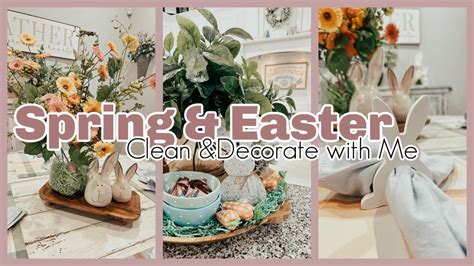 Spring Clean Decorate With Me Easter Decorate With Me