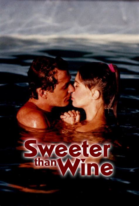 Sweeter Than Wine Screenbound International Pictures