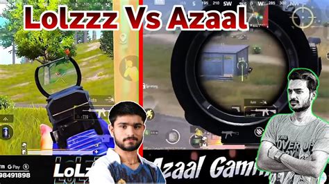 Lolzzz Gaming Vs Azaal Gaming Lolzzz Gaming Vs Other Streamers