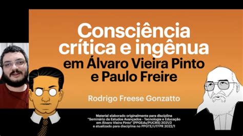 Consci Ncia Cr Tica E Ing Nua Em Vieira Pinto E Paulo Freire Youtube