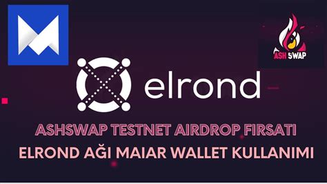 Ashswap Testnet Airdrop Htimali Elrond A Maiar C Zdan Ve Dex