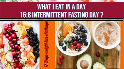 What I Eat In A Day Intermittent Fasting Day 7summer Diet Plan Intermittent Fasting Diet