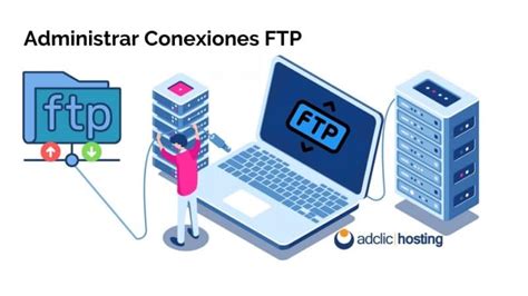 Cómo crear cuentas FTP y subir archivos con Filezilla Adclic Hosting