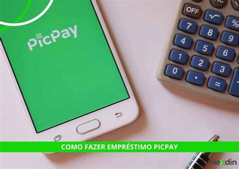 Como Fazer Empréstimo PicPay Como Funciona e Vantagens