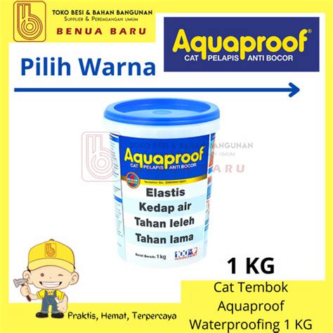 Jual Aquaproof Waterproofing 1 KG Cat Pelapis Anti Bocor 1 KG Warna