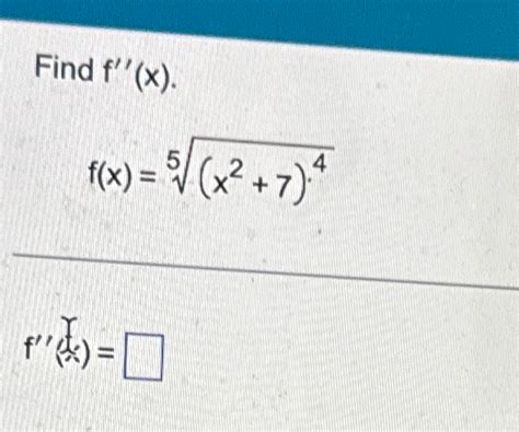 Solved Find F X F X X2 7 45f Xc