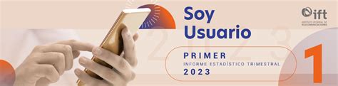 Primer Informe Estadístico Trimestral Soy Usuario 2023 Instituto