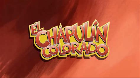 El Chapulín Colorado Animado El Chavo Wiki Fandom