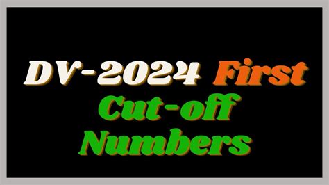 First DV 2024 Cut Off Numbers YouTube