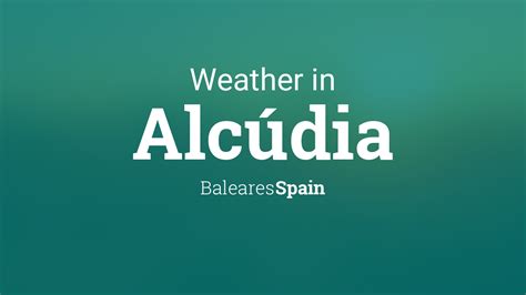 Weather for Alcúdia, Baleares, Spain