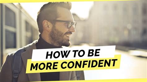 How To Be More Confident Youtube