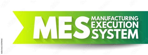 MES Manufacturing Execution System - computerized systems used in ...