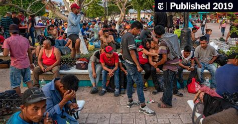 Mexican Town Once Welcomed Migrants Now It Blames Mexico’s President For Them The New York Times