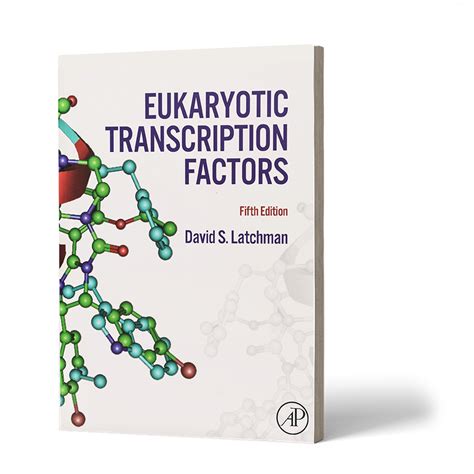 Eukaryotic Transcription Factors - Books by Professor David Latchman