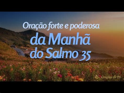 Oração forte e poderosa da Manhã do Salmo 35 Salmo da Bíblia