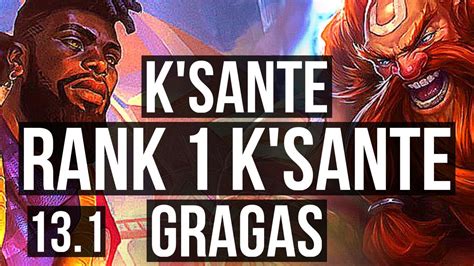 K SANTE Vs GRAGAS TOP Rank 1 K Sante 5 1 10 Rank 18 EUW