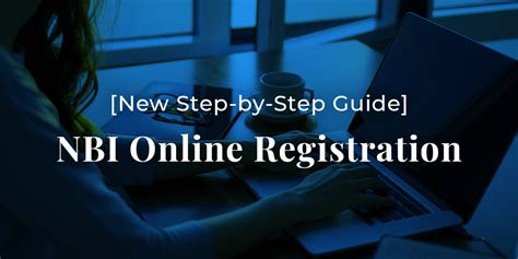 NBI Online Registration Process [New Step-by-Step Guide] - NBI ...