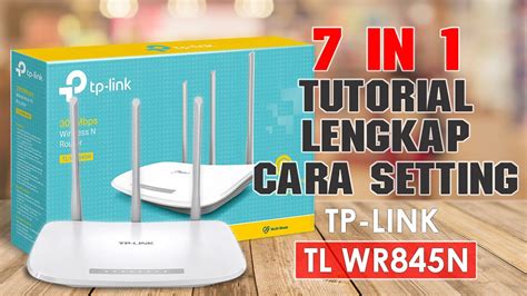 Cara Setting Tp Link Tl Wr N Tutorial Lengkap Ini Tplink