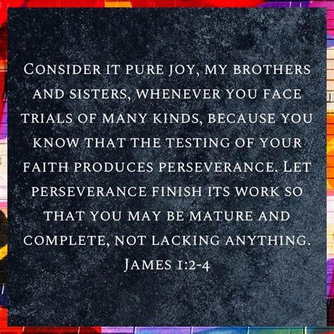 James 12 4 Consider It Pure Joy My Brothers And Sisters Whenever You