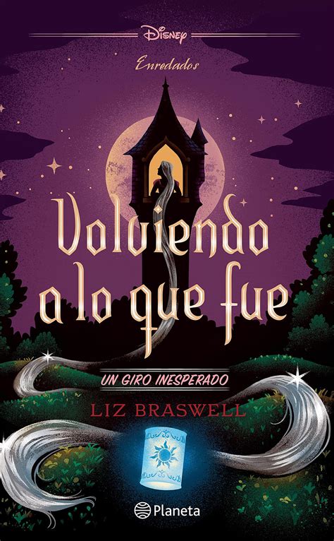 Volviendo A Lo Que Fue Un Giro Inesperado Disney By Liz Braswell