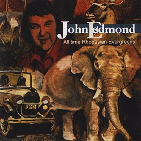 Amazon Music John EdmondのAll Time Rhodesian Evergreens Amazon co jp