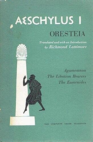 AESCHYLUS I Oresteia Agamemnon The Libation Bearers 1967 EBay