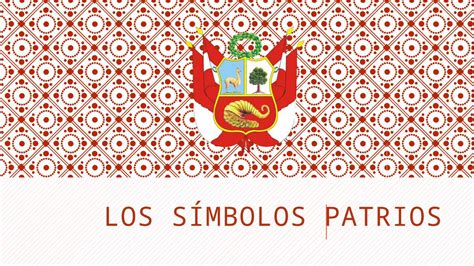 Los Símbolos Patrios Del Perú Ucv Cis 18 [download Pptx Powerpoint]