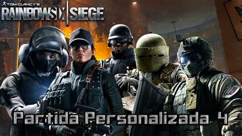 Rainbow Six Siege Partida Personalizada 4 YouTube