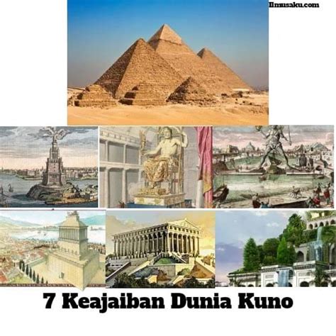 Menelisik 7 Keajaiban Dunia Kuno Yang Jarang Diketahui Ternyata Begini