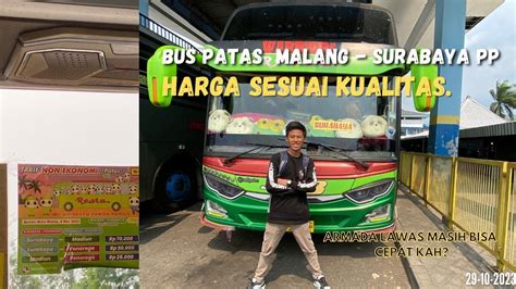 Mencoba Bus Patas Ke Surabaya Trip Perjalanan Dari Malang Surabaya