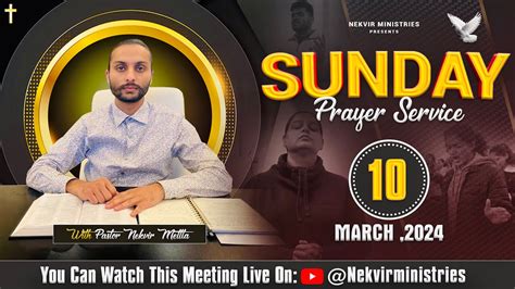 Sunday Prayer Service 10 March 2024 Nekvir Ministries Youtube