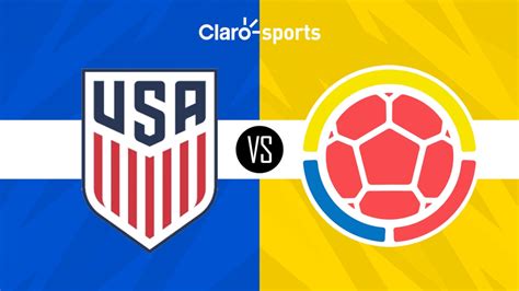 Estados Unidos Vs Colombia En Vivo Horario Y D Nde Ver El Partido