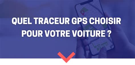 Les Meilleurs Traceurs Gps Pour Suivre Sa Voiture En