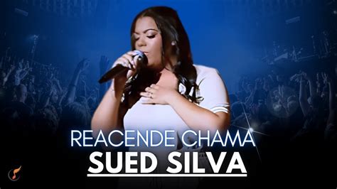 Sued Silva Os Melhores Clipes DVD Reacende A Chama YouTube