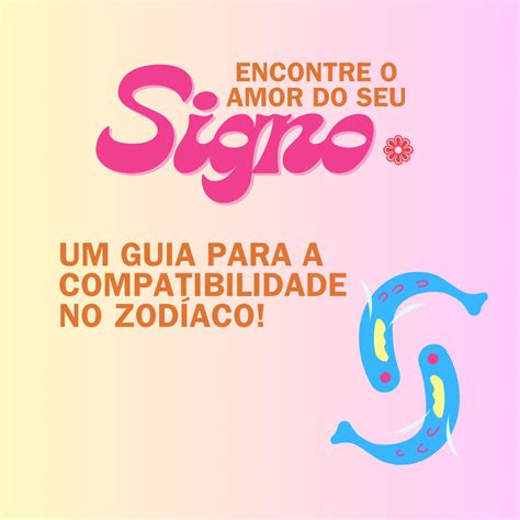 Compatibilidade Dos Signos No Amor Descubra O Seu Par Perfeito Clube