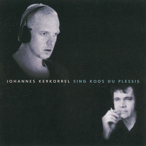 Sing Koos Du Plessis (1999) | Johannes Kerkorrel