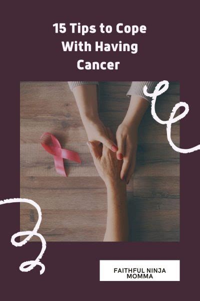 15 Tips For Coping With A Cancer Diagnosis Faithful Ninja Momma