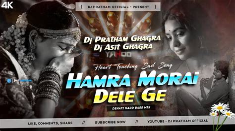 Hamra Morai Dele Ge Khortha Dj Song 2024 Dehati Hard Bass Dj