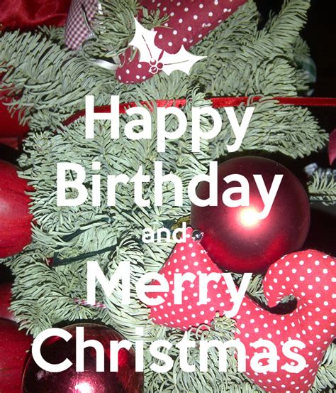 Happy Birthday and Merry Christmas Poster | Latisha | Keep Calm-o-Matic